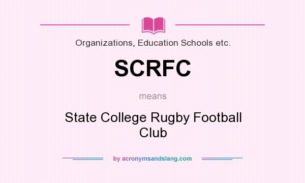 What does SCRFC mean? It stands for State College Rugby Football Club