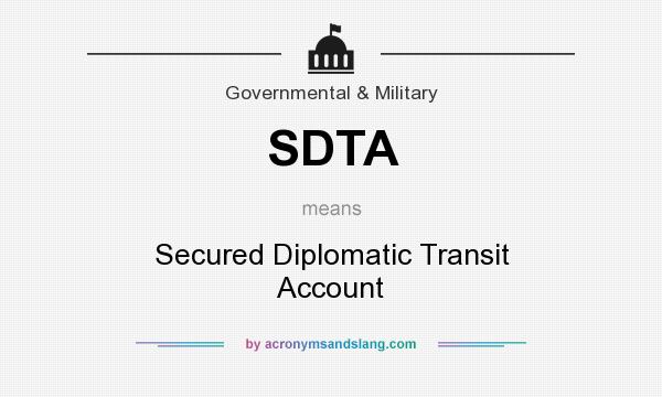 What does SDTA mean? It stands for Secured Diplomatic Transit Account