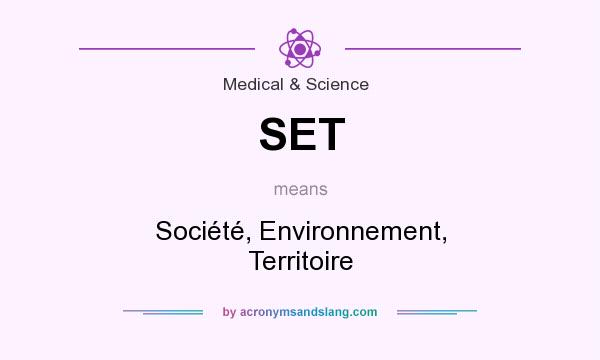 What does SET mean? It stands for Société, Environnement, Territoire
