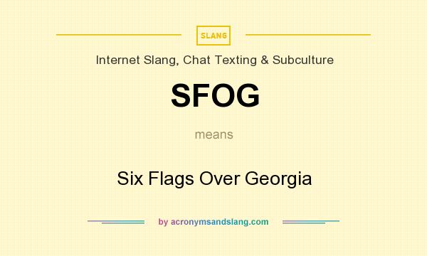 What does SFOG mean? It stands for Six Flags Over Georgia