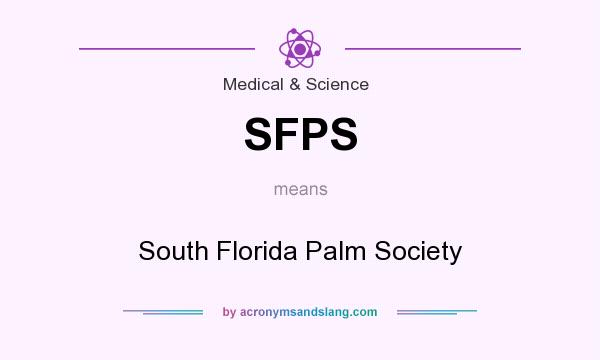 What does SFPS mean? It stands for South Florida Palm Society