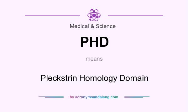 What does PHD mean? It stands for Pleckstrin Homology Domain