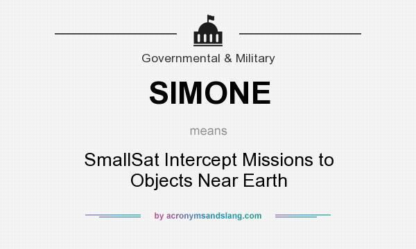 What does SIMONE mean? It stands for SmallSat Intercept Missions to Objects Near Earth