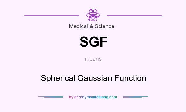 What does SGF mean? It stands for Spherical Gaussian Function