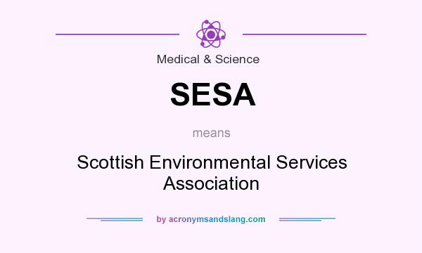 What does SESA mean? It stands for Scottish Environmental Services Association