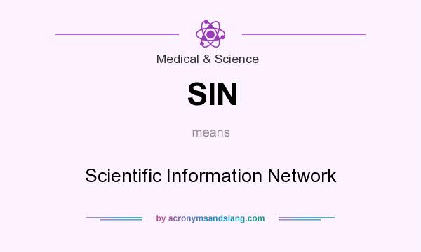 What does SIN mean? It stands for Scientific Information Network