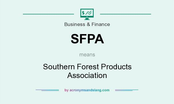 What does SFPA mean? It stands for Southern Forest Products Association
