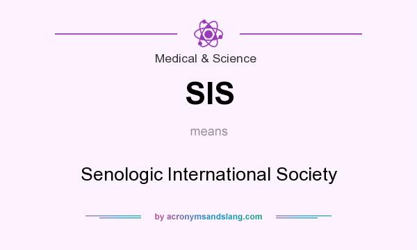 What does SIS mean? It stands for Senologic International Society