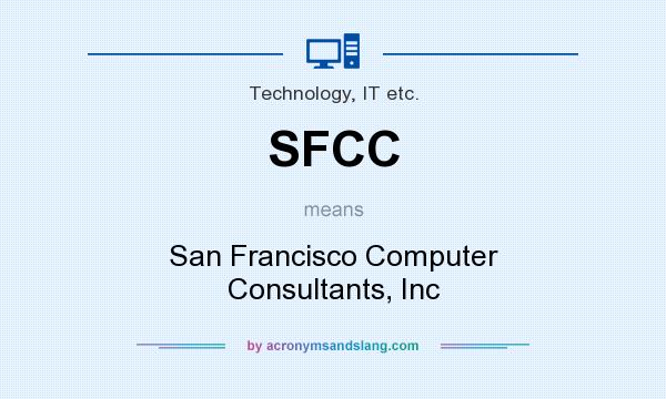 What does SFCC mean? It stands for San Francisco Computer Consultants, Inc