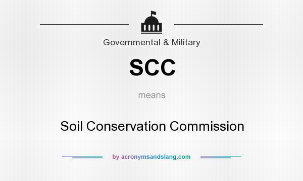 What does SCC mean? It stands for Soil Conservation Commission