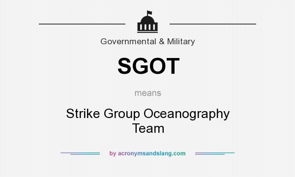 What does SGOT mean? It stands for Strike Group Oceanography Team