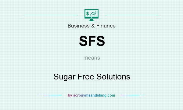 What does SFS mean? It stands for Sugar Free Solutions