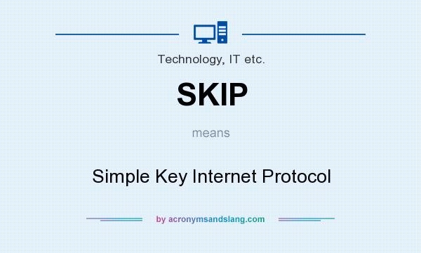 What does SKIP mean? It stands for Simple Key Internet Protocol
