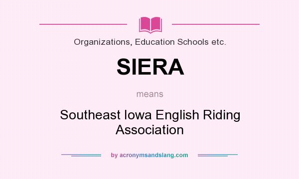 What does SIERA mean? It stands for Southeast Iowa English Riding Association