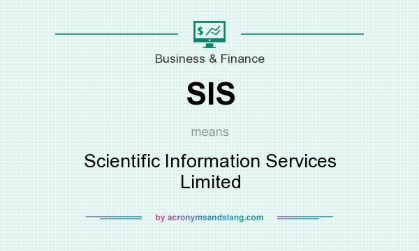 What does SIS mean? It stands for Scientific Information Services Limited