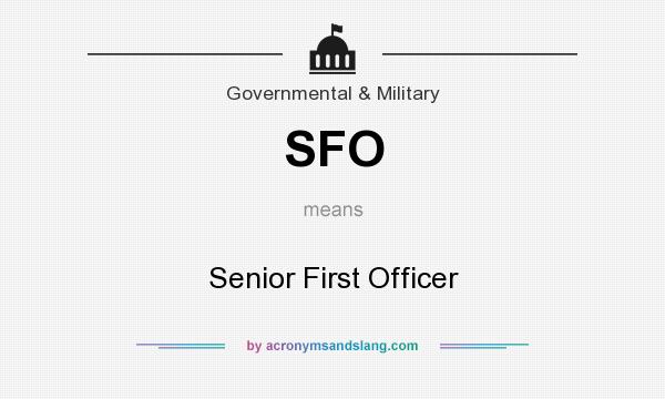 What does SFO mean? It stands for Senior First Officer