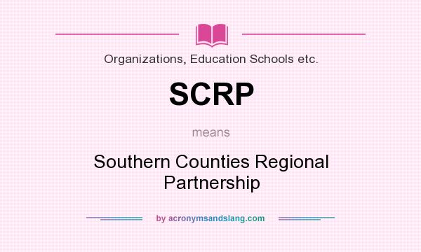 What does SCRP mean? It stands for Southern Counties Regional Partnership
