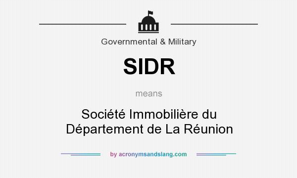 What does SIDR mean? It stands for Société Immobilière du Département de La Réunion