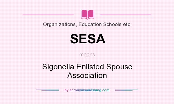 What does SESA mean? It stands for Sigonella Enlisted Spouse Association