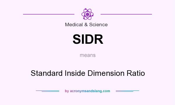 What does SIDR mean? It stands for Standard Inside Dimension Ratio