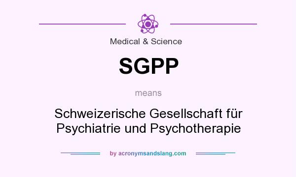 What does SGPP mean? It stands for Schweizerische Gesellschaft für Psychiatrie und Psychotherapie