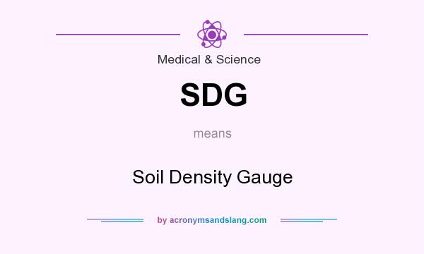 What does SDG mean? It stands for Soil Density Gauge