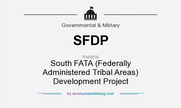 What does SFDP mean? It stands for South FATA (Federally Administered Tribal Areas) Development Project