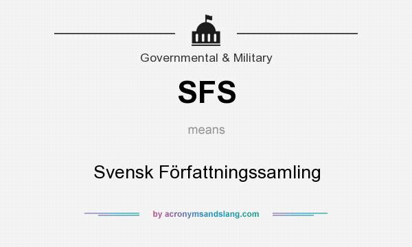 What does SFS mean? It stands for Svensk Författningssamling
