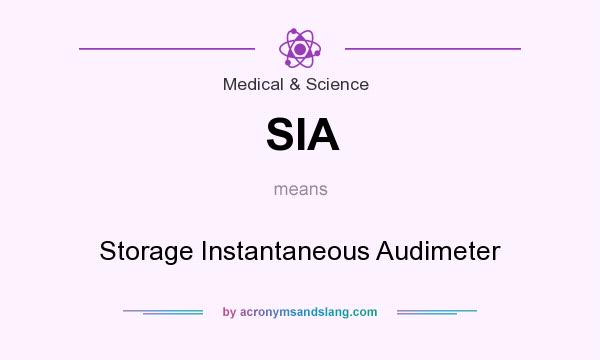 What does SIA mean? It stands for Storage Instantaneous Audimeter