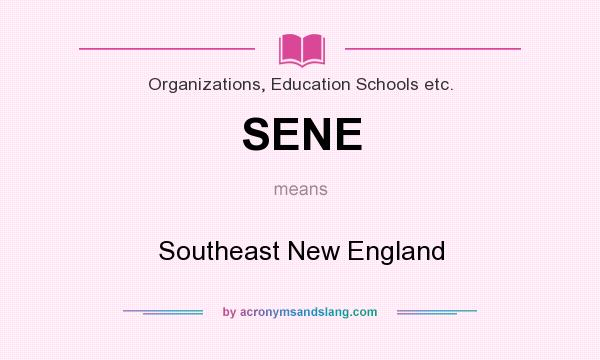 What does SENE mean? It stands for Southeast New England
