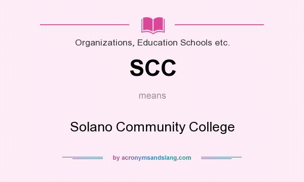 What does SCC mean? It stands for Solano Community College