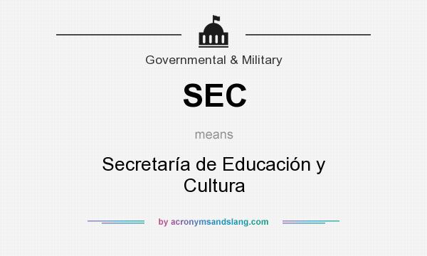 What does SEC mean? It stands for Secretaría de Educación y Cultura
