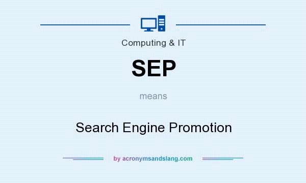 What does SEP mean? It stands for Search Engine Promotion