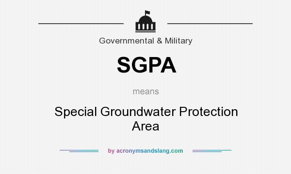 What does SGPA mean? It stands for Special Groundwater Protection Area