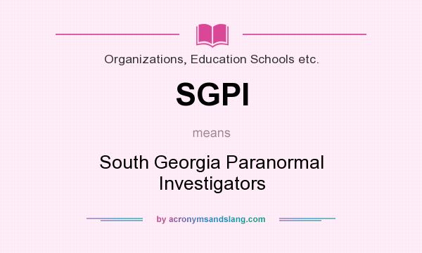 What does SGPI mean? It stands for South Georgia Paranormal Investigators