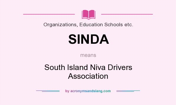 What does SINDA mean? It stands for South Island Niva Drivers Association