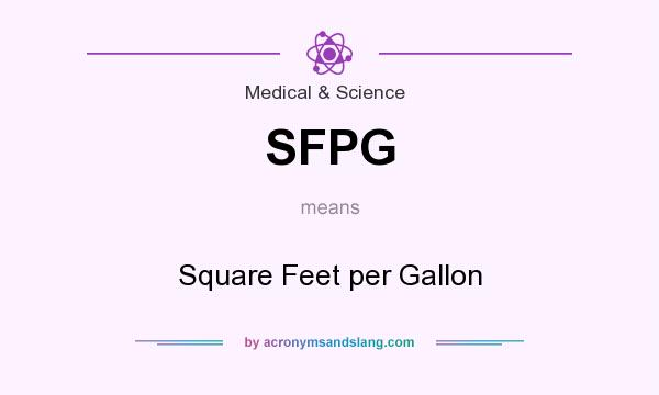 What does SFPG mean? It stands for Square Feet per Gallon