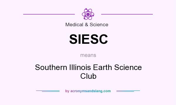 What does SIESC mean? It stands for Southern Illinois Earth Science Club