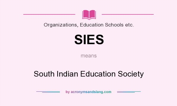 What does SIES mean? It stands for South Indian Education Society