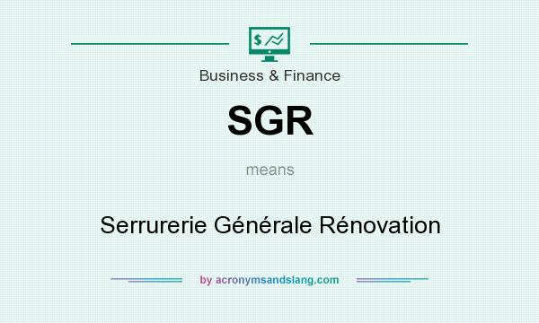 What does SGR mean? It stands for Serrurerie Générale Rénovation