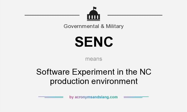 What does SENC mean? It stands for Software Experiment in the NC production environment
