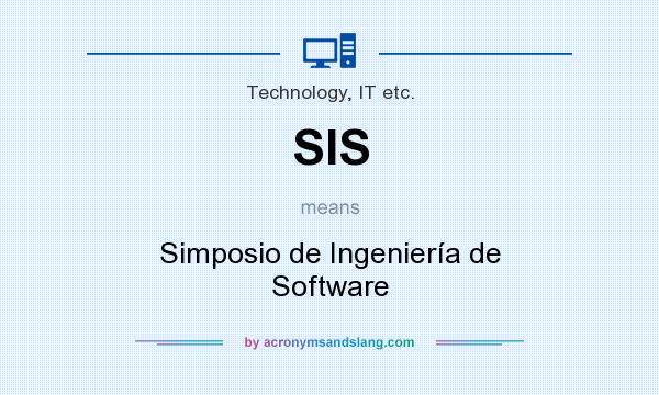 What does SIS mean? It stands for Simposio de Ingeniería de Software