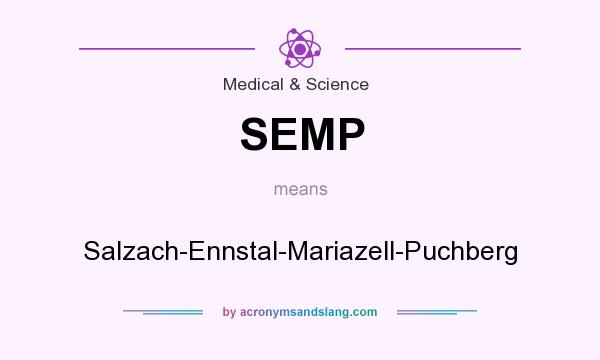 What does SEMP mean? It stands for Salzach-Ennstal-Mariazell-Puchberg