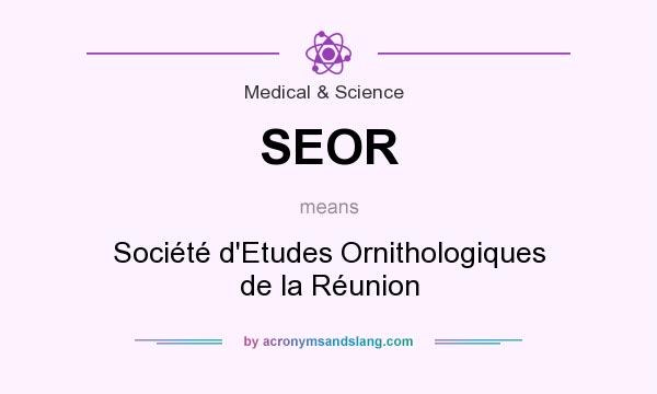 What does SEOR mean? It stands for Société d`Etudes Ornithologiques de la Réunion