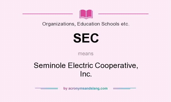 What does SEC mean? It stands for Seminole Electric Cooperative, Inc.