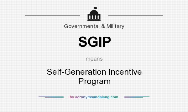 What does SGIP mean? It stands for Self-Generation Incentive Program