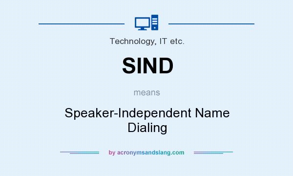 What does SIND mean? It stands for Speaker-Independent Name Dialing