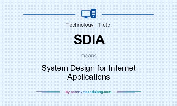 What does SDIA mean? It stands for System Design for Internet Applications