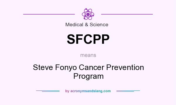 What does SFCPP mean? It stands for Steve Fonyo Cancer Prevention Program