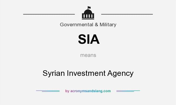 What does SIA mean? It stands for Syrian Investment Agency